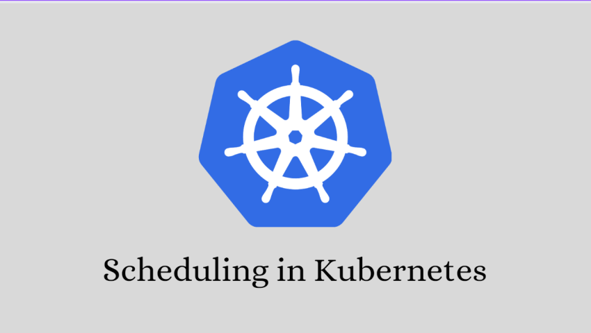 Scheduling trên Kubernetes (phần 1)