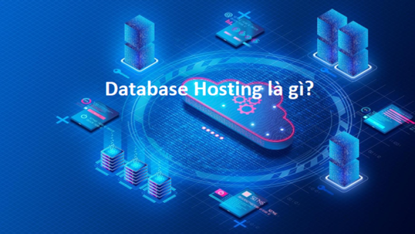 Database Hosting là gì? Chi tiết về Database Hosting