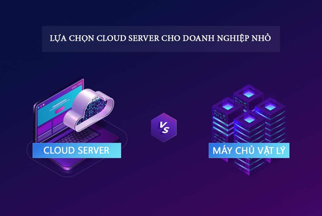 Cách chọn Cloud Server cho doanh nghiệp nhỏ tối ưu nhất - Ảnh 2.