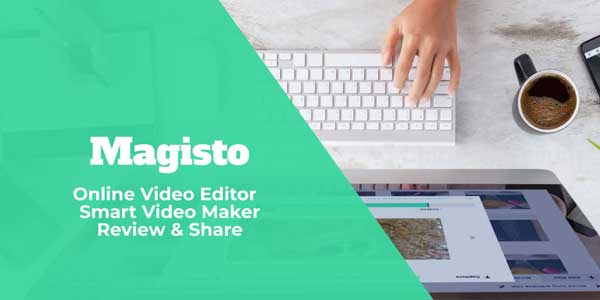 Phần mềm làm video trên máy tính Magisto