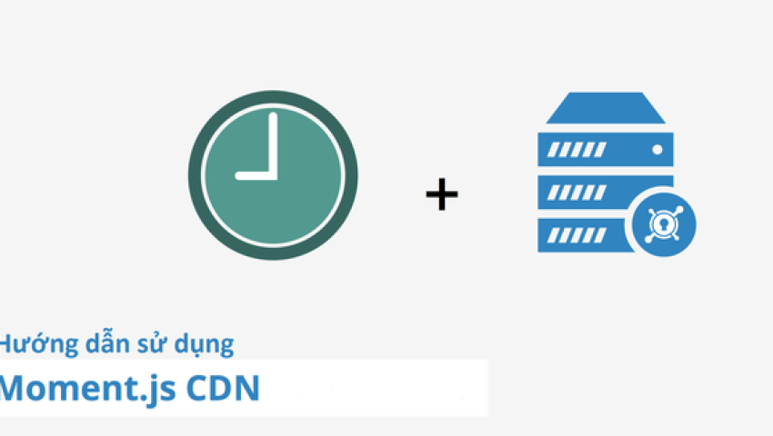 Hướng dẫn sử dụng Moment.js CDN