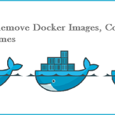 Hướng dẫn cách xóa Docker Images, Containers